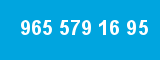 965 579 16 95
